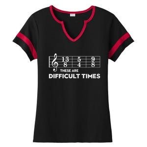 Funny Musician Gift These Are Difficult Times Gift Ladies Halftime Notch Neck Tee