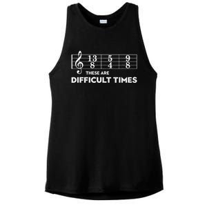 Funny Musician Gift These Are Difficult Times Gift Ladies PosiCharge Tri-Blend Wicking Tank