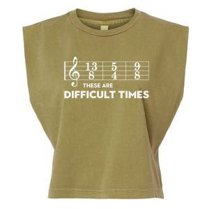 Funny Musician Gift These Are Difficult Times Gift Garment-Dyed Women's Muscle Tee