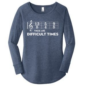 Funny Musician Gift These Are Difficult Times Gift Women's Perfect Tri Tunic Long Sleeve Shirt