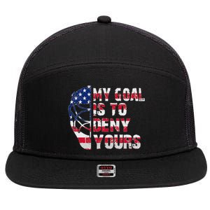 Funny My Goal Is To Deny Yours Hockey Goalie Ice Hockey 7 Panel Mesh Trucker Snapback Hat