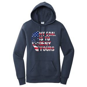 Funny My Goal Is To Deny Yours Hockey Goalie Ice Hockey Women's Pullover Hoodie