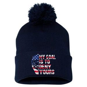 Funny My Goal Is To Deny Yours Hockey Goalie Ice Hockey Pom Pom 12in Knit Beanie