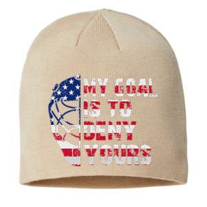 Funny My Goal Is To Deny Yours Hockey Goalie Ice Hockey Sustainable Beanie