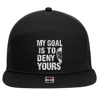 Funny My Goal Is To Deny Yours Hockey Goalie Ice Hockey (3) 7 Panel Mesh Trucker Snapback Hat