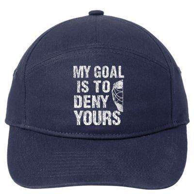 Funny My Goal Is To Deny Yours Hockey Goalie Ice Hockey (3) 7-Panel Snapback Hat