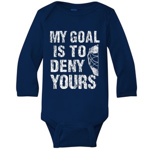 Funny My Goal Is To Deny Yours Hockey Goalie Ice Hockey (3) Baby Long Sleeve Bodysuit