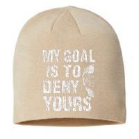 Funny My Goal Is To Deny Yours Hockey Goalie Ice Hockey (3) Sustainable Beanie