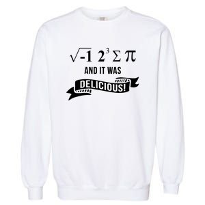 Funny Math Geeks Engineering Majors And Teens Great Gift Garment-Dyed Sweatshirt