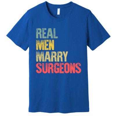 Funny Marriage Gift Real Marry Surgeons Groom Gift Premium T-Shirt