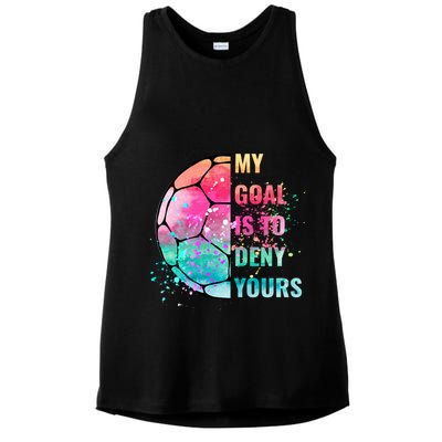 Funny My Goal Is To Deny Yours Soccer Goalie Defender Gift Ladies PosiCharge Tri-Blend Wicking Tank