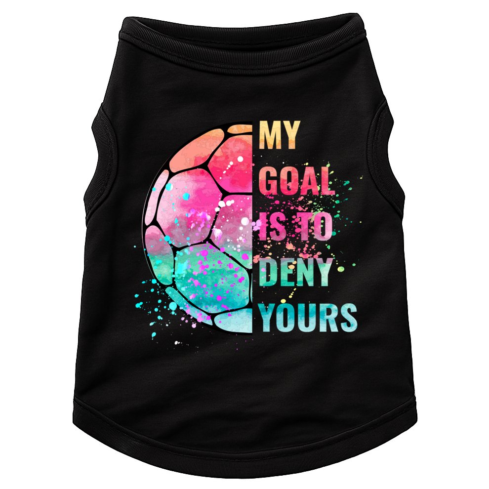 Funny My Goal Is To Deny Yours Soccer Goalie Defender Gift Doggie Tank