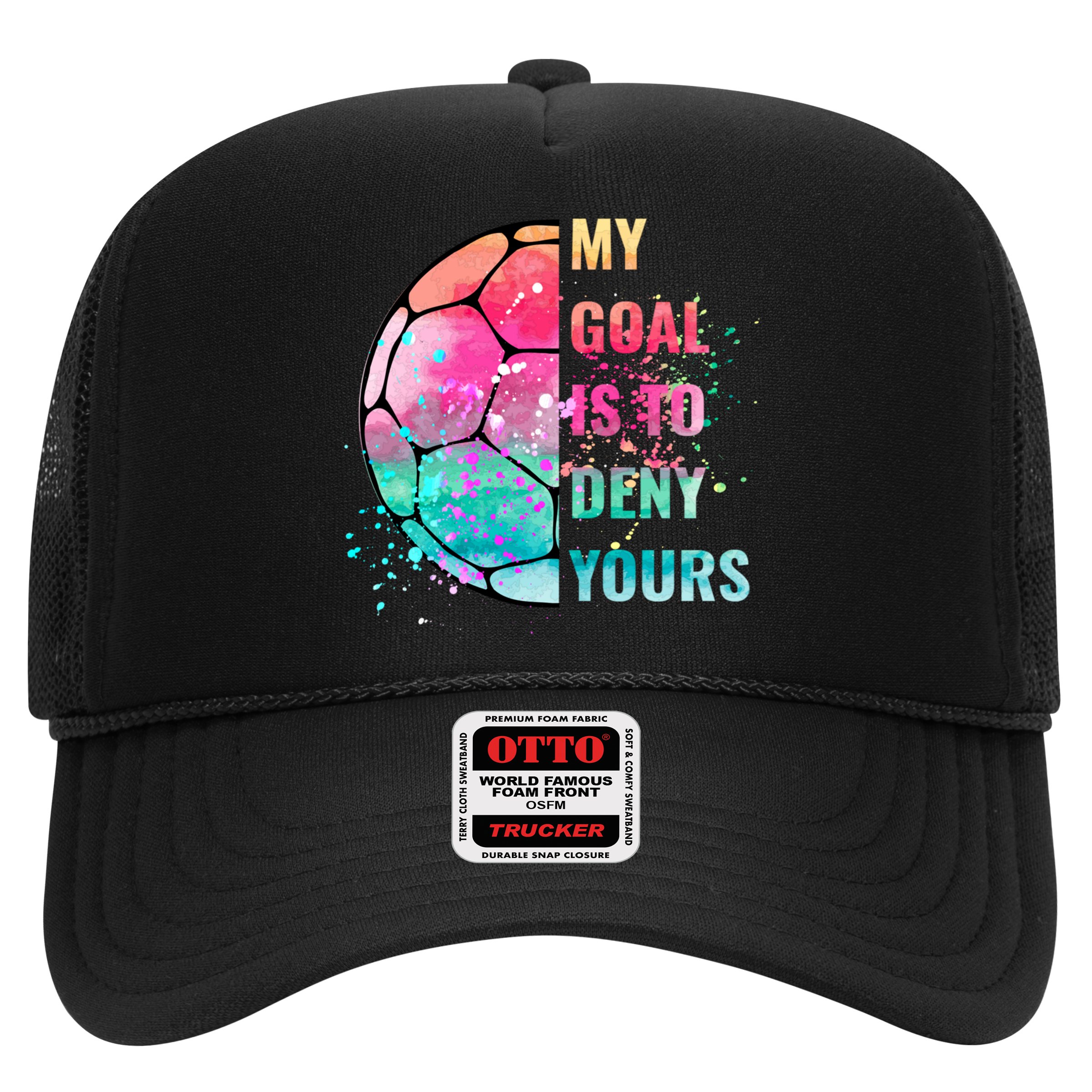 Funny My Goal Is To Deny Yours Soccer Goalie Defender Gift Hat