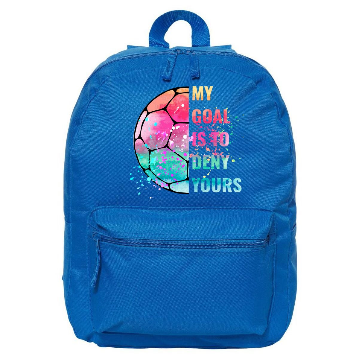Funny My Goal Is To Deny Yours Soccer Goalie Defender Gift 16 in Basic Backpack