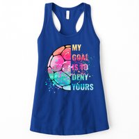 Funny My Goal Is To Deny Yours Soccer Goalie Defender Gift Womens Tank Top