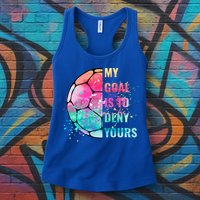 Funny My Goal Is To Deny Yours Soccer Goalie Defender Gift Womens Tank Top