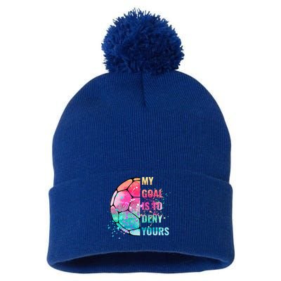 Funny My Goal Is To Deny Yours Soccer Goalie Defender Gift Pom Pom 12in Knit Beanie