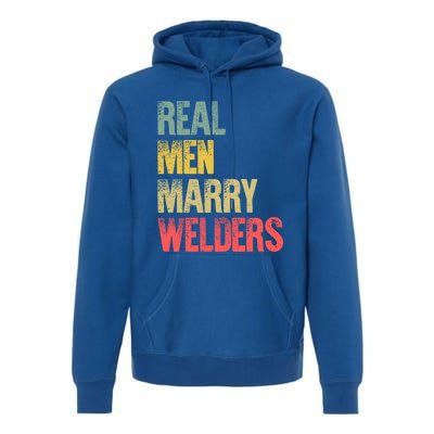 Funny Marriage Gift Real Marry Welders Groom Meaningful Gift Premium Hoodie