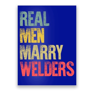 Funny Marriage Gift Real Marry Welders Groom Meaningful Gift Poster