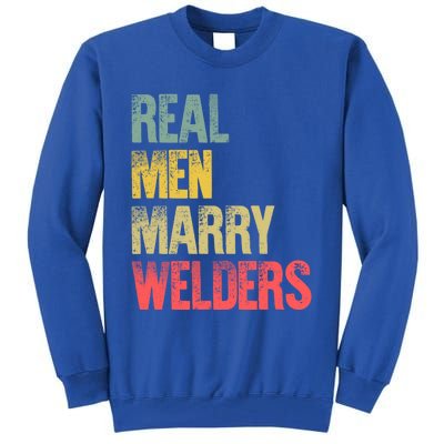 Funny Marriage Gift Real Marry Welders Groom Meaningful Gift Tall Sweatshirt