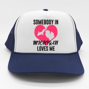 Funny Michigan Gift Somebody In Michigan Loves Me YOOPER Gift Trucker Hat