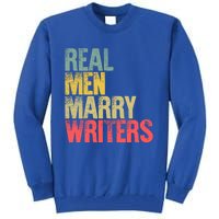 Funny Marriage Gift Real Marry Writers Groom Gift Tall Sweatshirt