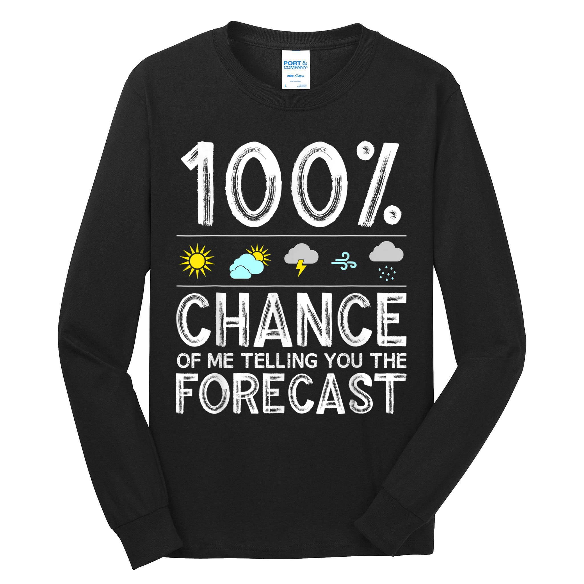 Funny Meteorology Gift For Weather Enthusiasts Cool Weatherman Gift Tall Long Sleeve T-Shirt