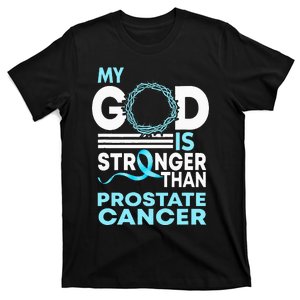 Faith My God Is Stronger Than Prostate Cancer Awareness T-Shirt