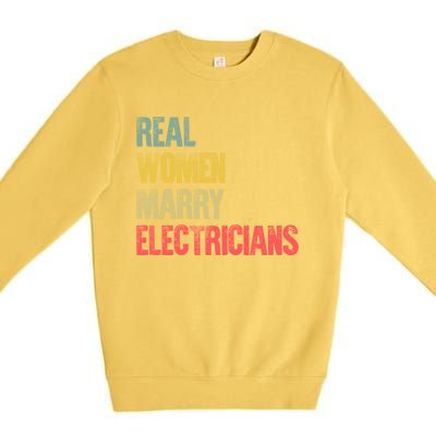 Funny Marriage Gift Real Marry Electricians Bride Gift Premium Crewneck Sweatshirt