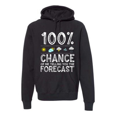 Funny Meteorology Gift Weather Enthusiasts Cool Weatherman (1) Premium Hoodie