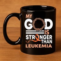 Faith My God Is Stronger Than Leukemia Awareness Ribbon 11oz C Handle Ceramic Mug