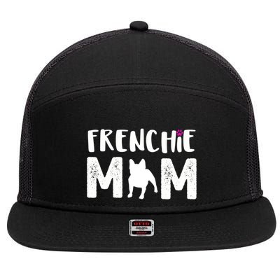 Frenchie Mom Gift French Bulldog Gift 7 Panel Mesh Trucker Snapback Hat
