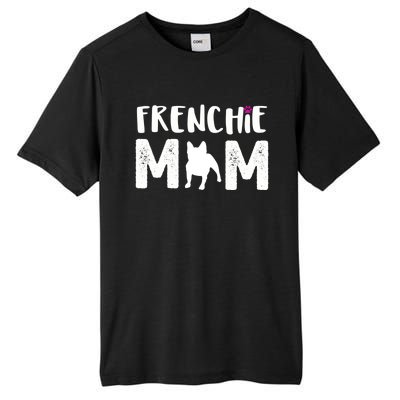 Frenchie Mom Gift French Bulldog Gift Tall Fusion ChromaSoft Performance T-Shirt