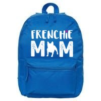 Frenchie Mom Gift French Bulldog Gift 16 in Basic Backpack