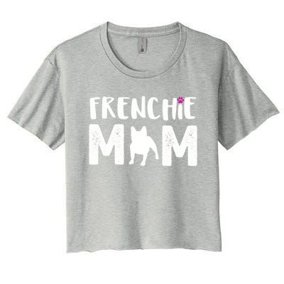 Frenchie Mom Gift French Bulldog Gift Women's Crop Top Tee