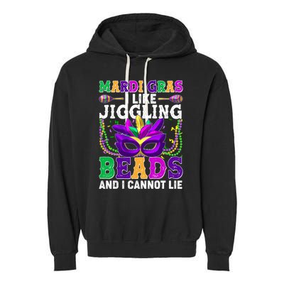 Funny Mardi Gras I Like Jiggling Beads And I Cannot Lie Garment-Dyed Fleece Hoodie