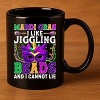 Funny Mardi Gras I Like Jiggling Beads And I Cannot Lie 11oz C Handle Ceramic Mug