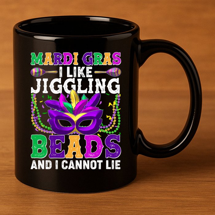 Funny Mardi Gras I Like Jiggling Beads And I Cannot Lie 11oz C Handle Ceramic Mug