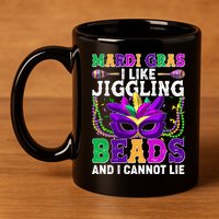 Funny Mardi Gras I Like Jiggling Beads And I Cannot Lie 11oz C Handle Ceramic Mug