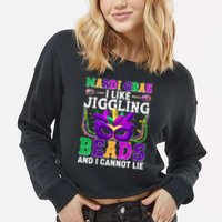 Funny Mardi Gras I Like Jiggling Beads And I Cannot Lie Cropped Pullover Crew