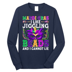 Funny Mardi Gras I Like Jiggling Beads And I Cannot Lie Long Sleeve Shirt