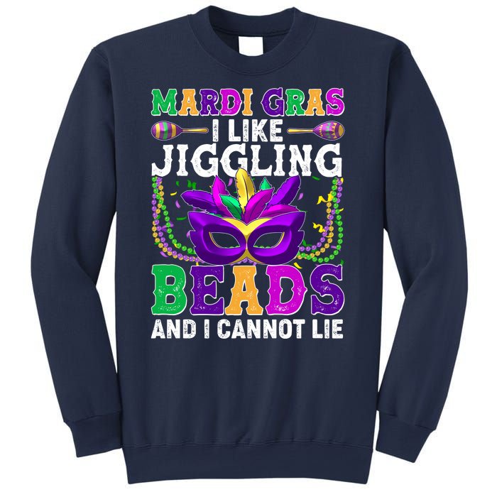 Funny Mardi Gras I Like Jiggling Beads And I Cannot Lie Sweatshirt