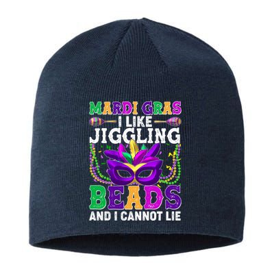 Funny Mardi Gras I Like Jiggling Beads And I Cannot Lie Sustainable Beanie