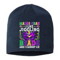 Funny Mardi Gras I Like Jiggling Beads And I Cannot Lie Sustainable Beanie