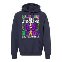 Funny Mardi Gras I Like Jiggling Beads And I Cannot Lie Premium Hoodie