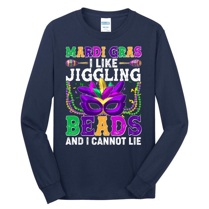 Funny Mardi Gras I Like Jiggling Beads And I Cannot Lie Tall Long Sleeve T-Shirt