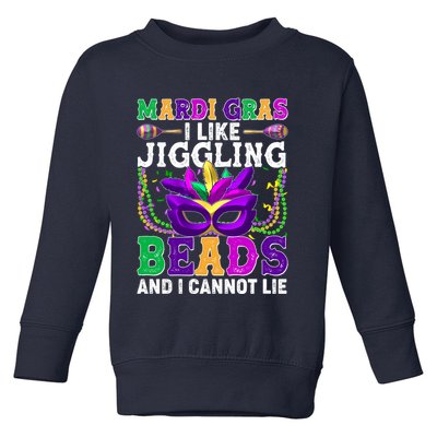 Funny Mardi Gras I Like Jiggling Beads And I Cannot Lie Toddler Sweatshirt