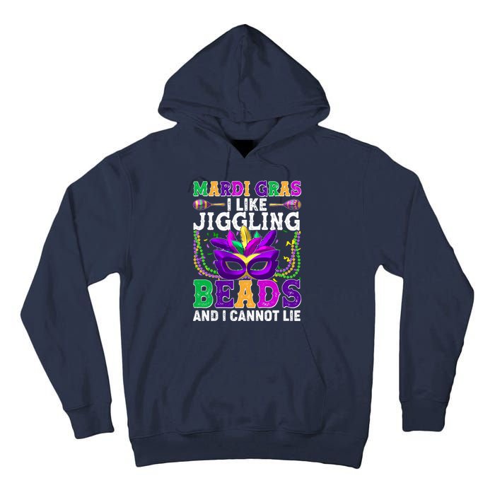 Funny Mardi Gras I Like Jiggling Beads And I Cannot Lie Tall Hoodie