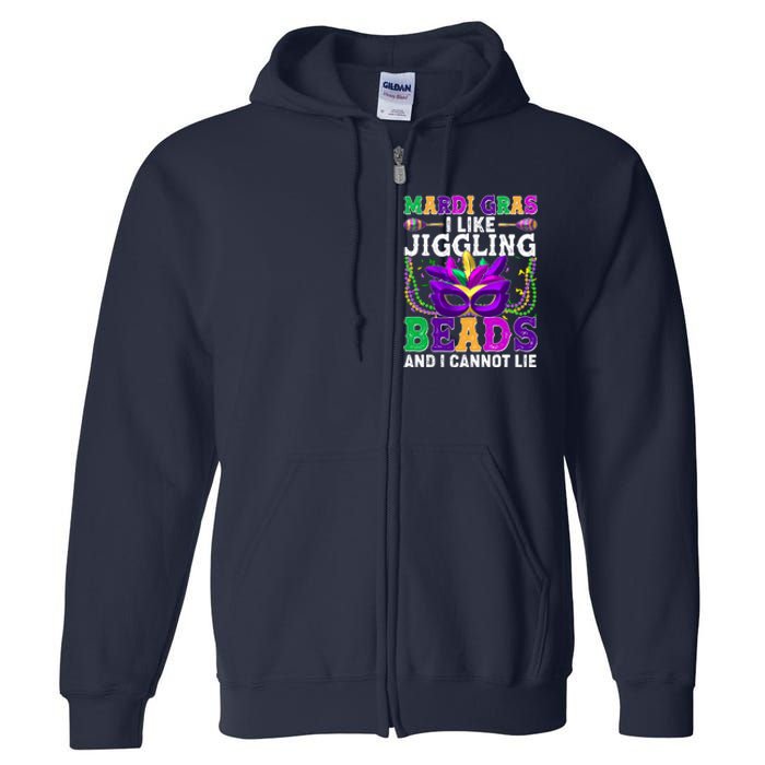 Funny Mardi Gras I Like Jiggling Beads And I Cannot Lie Full Zip Hoodie