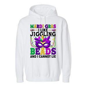 Funny Mardi Gras I Like Jiggling Beads And I Cannot Lie Garment-Dyed Fleece Hoodie